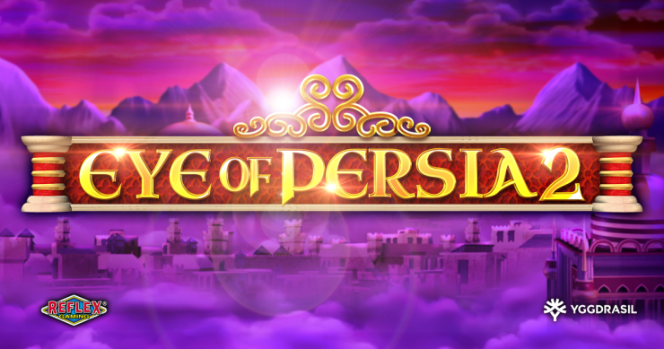 Yggdrasil et Reflex Gaming débloquent des richesses mythiques dans Eye of Persia 2.